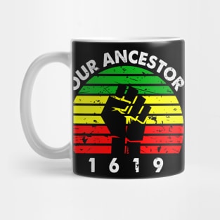 Our Ancestor 1619 Mug